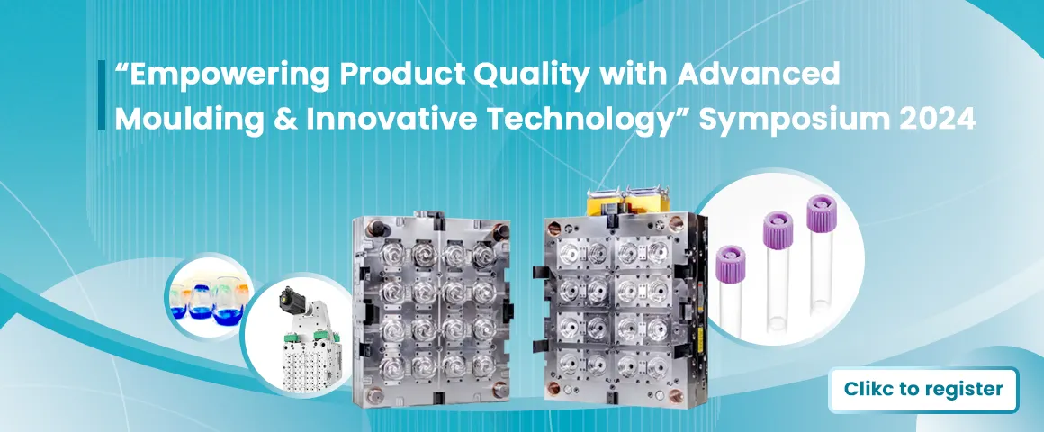 Empowering Product Quality with Advanced Moulding & Innovative Technology Symposium 2024