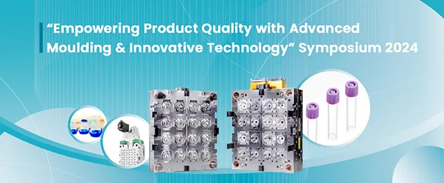Empowering Product Quality with Advanced Moulding & Innovative Technology Symposium 2024