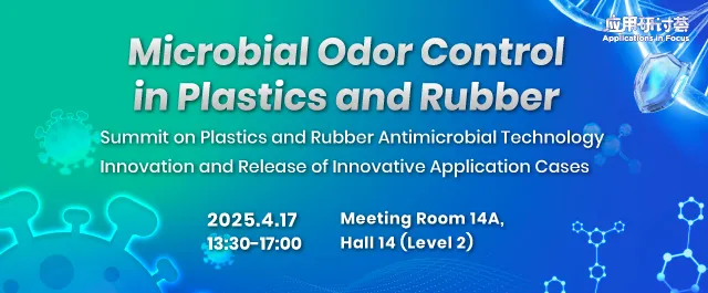  Microbial Odor Control in Plastics and Rubber: Summit on Plastics and
                                                Rubber Antimicrobial Technology Innovation and Release of Innovative
                                                Application Cases
