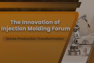 The Innovation of Injection Molding Forum