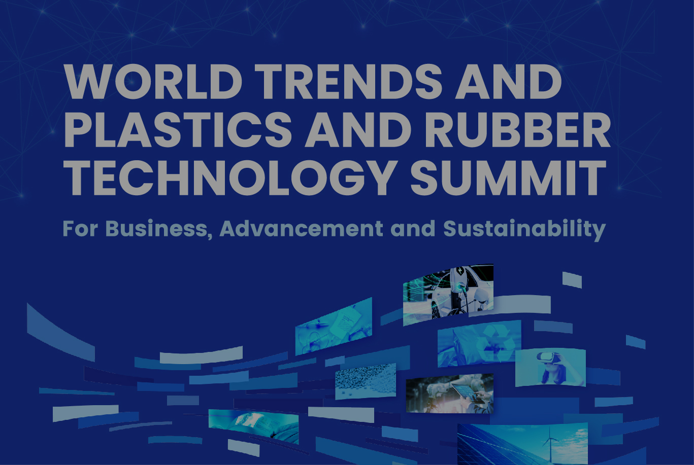 World Trends & Plastics & Rubber Technology Summit