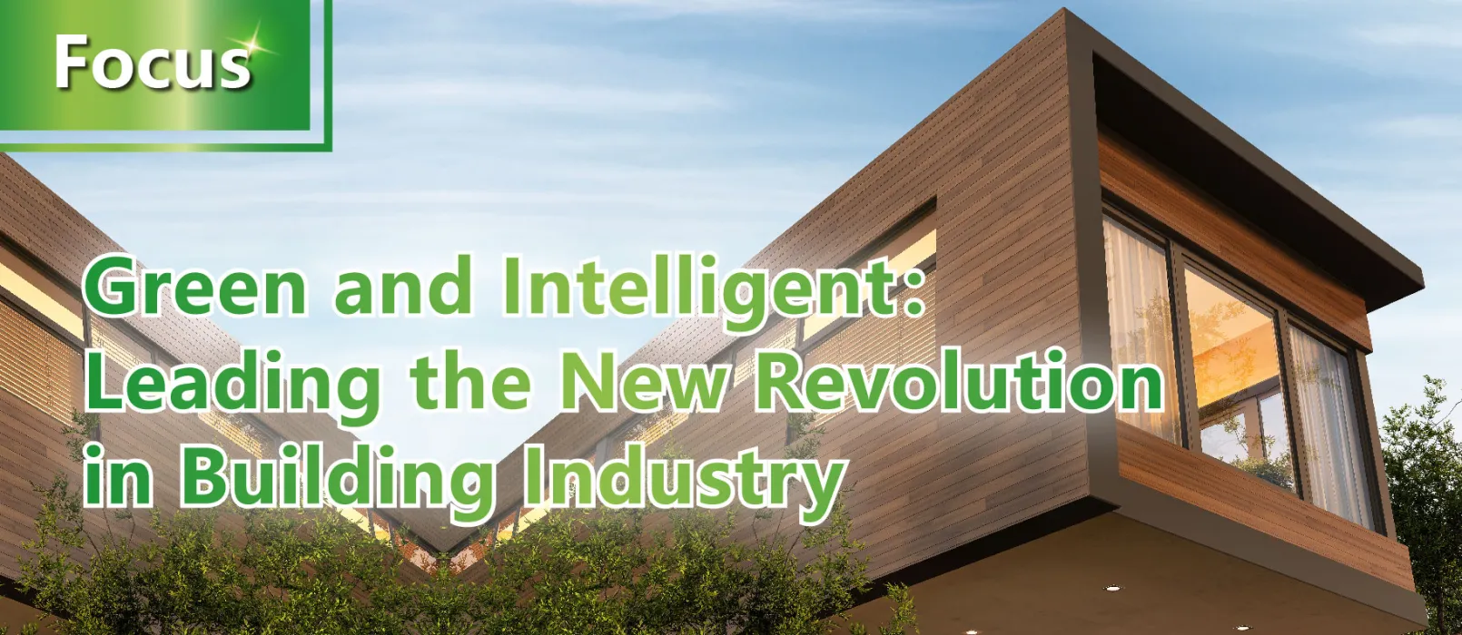 Green and Intelligent: Leading the New Revolution in Building Industry