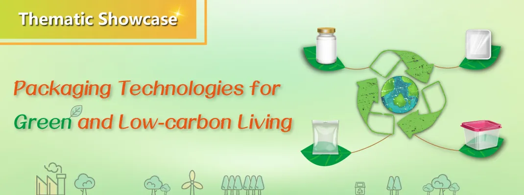 Packaging Technologies for Green and Low-carbon Living