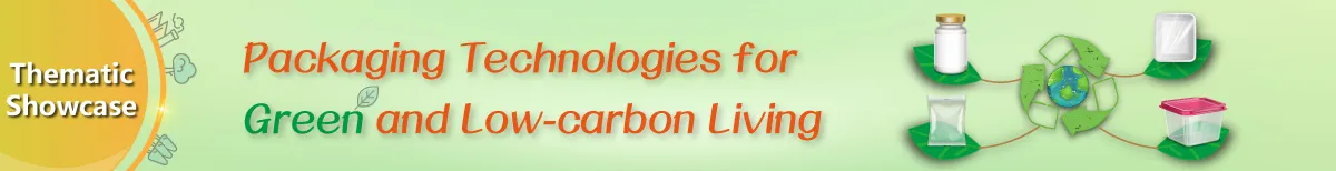 Packaging Technologies for Green and Low-carbon Living
