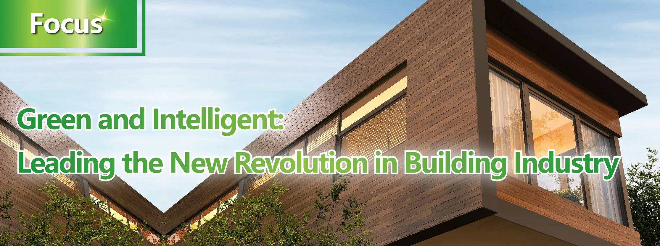 Green and Intelligent: Leading the New Revolution in Building Industry