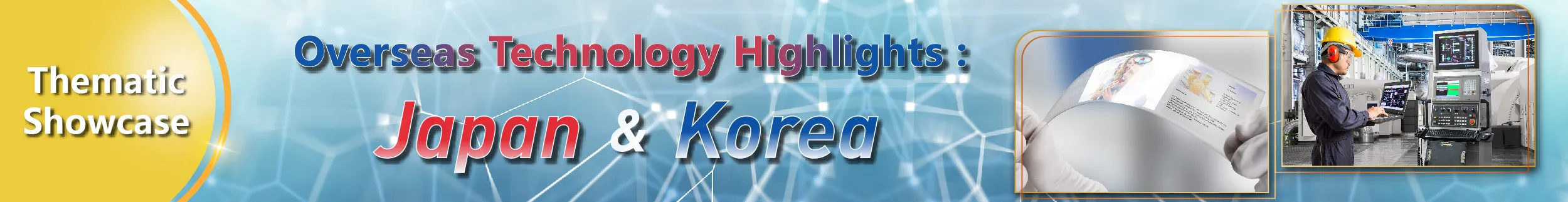 Overseas Technology Highlights: Japan & Korea