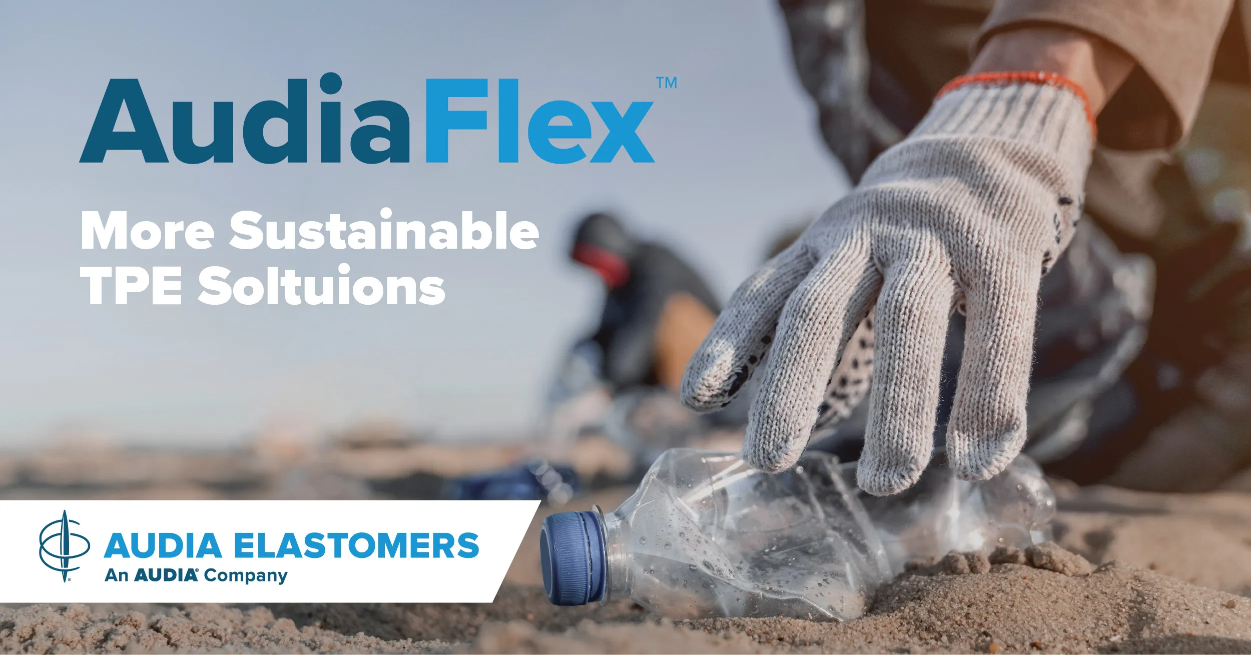Audia Elastomers AudiaFlex™ Family of Sustainable Thermoplastic Elastomers