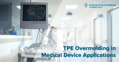 TPE Overmolding in Medical Device Application